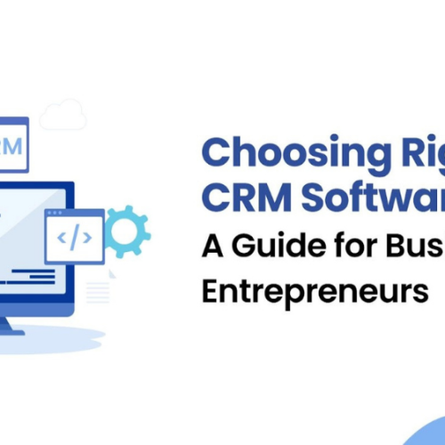 How to Choose the Right CRM Software for Your Business