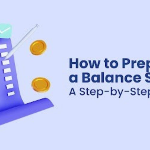 How to Prepare a Balance Sheet: A Step-by-Step Guide